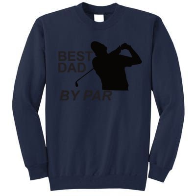 Bestdadbypar Tall Sweatshirt