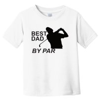 Bestdadbypar Toddler T-Shirt