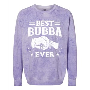 Best Bubba Ever Funny Gift National Bubba Day Brother Lovers Funny Gift Colorblast Crewneck Sweatshirt