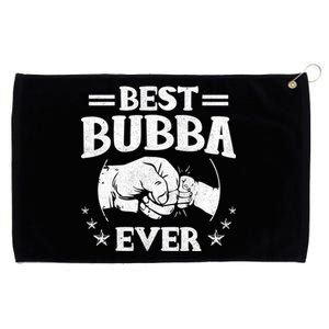 Best Bubba Ever Funny Gift National Bubba Day Brother Lovers Funny Gift Grommeted Golf Towel