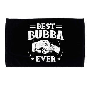 Best Bubba Ever Funny Gift National Bubba Day Brother Lovers Funny Gift Microfiber Hand Towel