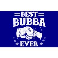 Best Bubba Ever Funny Gift National Bubba Day Brother Lovers Funny Gift Bumper Sticker