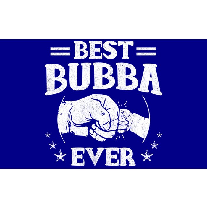 Best Bubba Ever Funny Gift National Bubba Day Brother Lovers Funny Gift Bumper Sticker