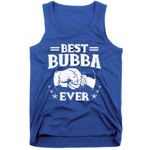 Best Bubba Ever Funny Gift National Bubba Day Brother Lovers Funny Gift Tank Top