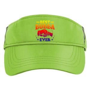 Best Bubba Ever Gift National Bubba Day Brother Lovers Funny Funny Gift Adult Drive Performance Visor