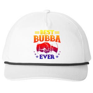 Best Bubba Ever Gift National Bubba Day Brother Lovers Funny Funny Gift Snapback Five-Panel Rope Hat