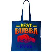 Best Bubba Ever Gift National Bubba Day Brother Lovers Funny Funny Gift Tote Bag