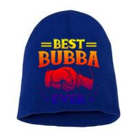 Best Bubba Ever Gift National Bubba Day Brother Lovers Funny Funny Gift Short Acrylic Beanie