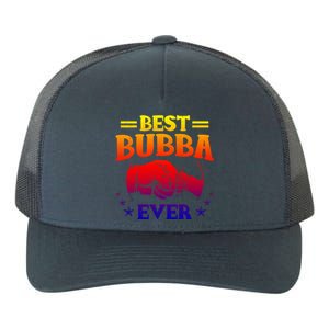 Best Bubba Ever Gift National Bubba Day Brother Lovers Funny Funny Gift Yupoong Adult 5-Panel Trucker Hat