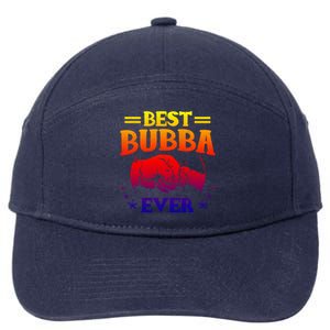 Best Bubba Ever Gift National Bubba Day Brother Lovers Funny Funny Gift 7-Panel Snapback Hat