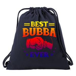 Best Bubba Ever Gift National Bubba Day Brother Lovers Funny Funny Gift Drawstring Bag