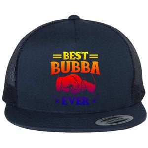 Best Bubba Ever Gift National Bubba Day Brother Lovers Funny Funny Gift Flat Bill Trucker Hat