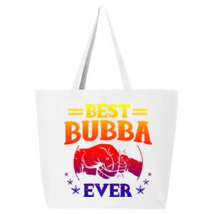 Best Bubba Ever Gift National Bubba Day Brother Lovers Funny Funny Gift 25L Jumbo Tote