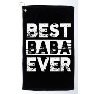 Best Baba Ever Gift For Grandpa Fathers Day Platinum Collection Golf Towel