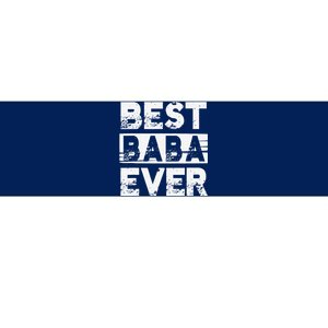 Best Baba Ever Gift For Grandpa Fathers Day Bumper Sticker