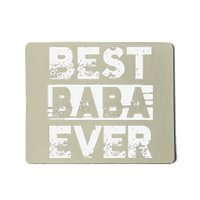 Best Baba Ever Gift For Grandpa Fathers Day Mousepad