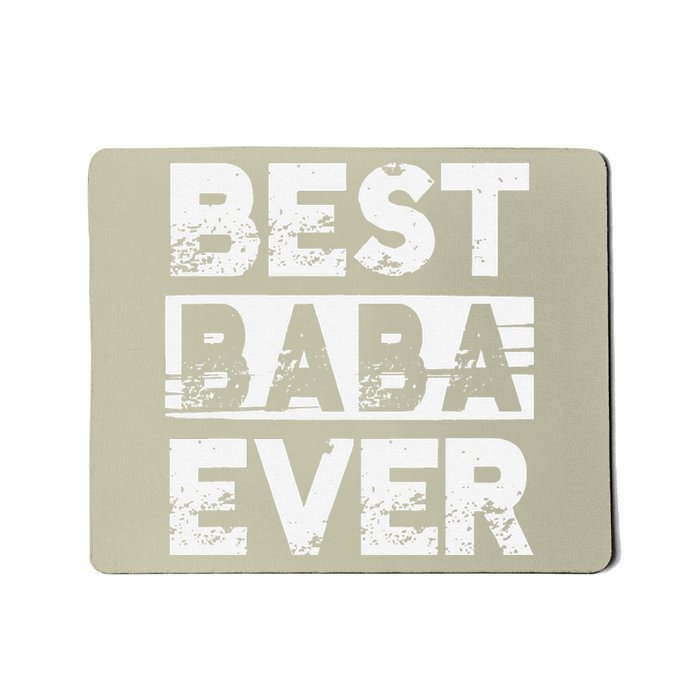 Best Baba Ever Gift For Grandpa Fathers Day Mousepad