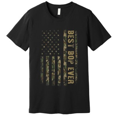 Best Bop Ever Camouflage American Flag FatherS Day Premium T-Shirt