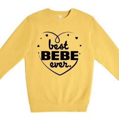 Best Bebe Ever Grandma Mothers Day Birthday Funny Gift Premium Crewneck Sweatshirt