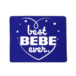 Best Bebe Ever Grandma Mothers Day Birthday Funny Gift Mousepad