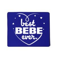 Best Bebe Ever Grandma Mothers Day Birthday Funny Gift Mousepad