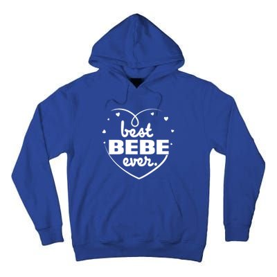 Best Bebe Ever Grandma Mothers Day Birthday Funny Gift Tall Hoodie