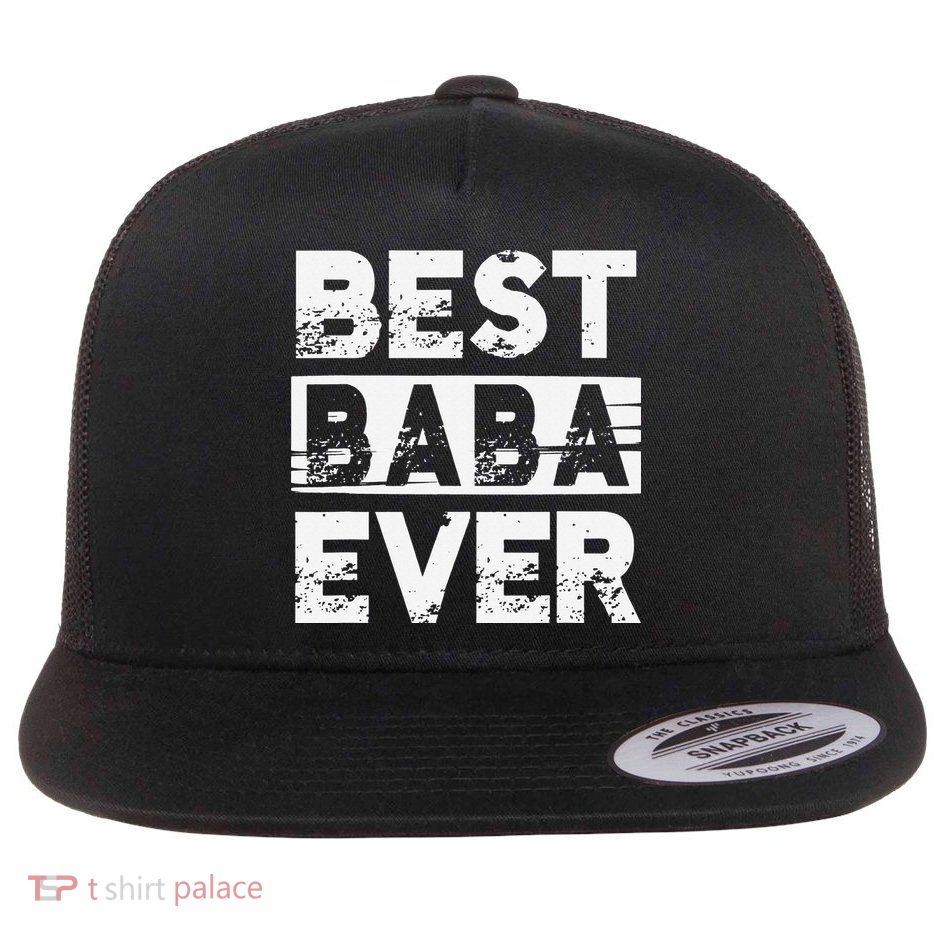 Best Baba Ever Gift For Grandpa Father's Day Flatbill Hat