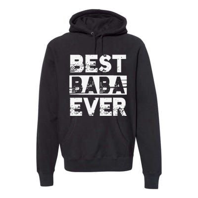 Best Baba Ever Gift For Grandpa Father's Day Premium Hoodie