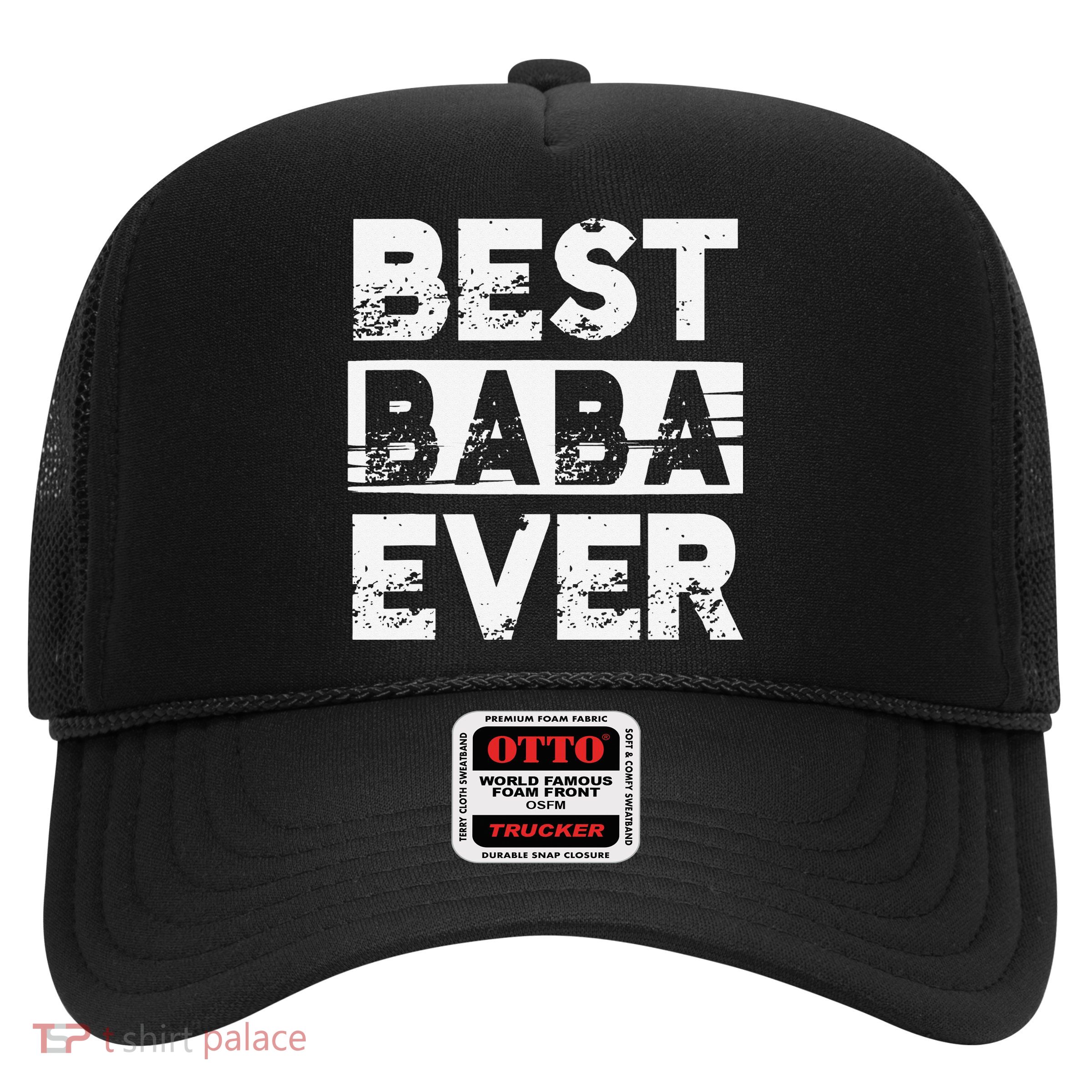 Best Baba Ever Gift For Grandpa Father's Day Trucker Hat