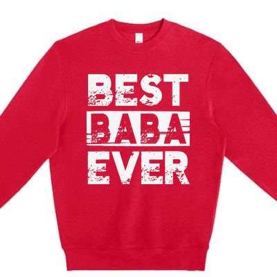 Best Baba Ever Gift For Grandpa Father's Day Premium Crewneck Sweatshirt