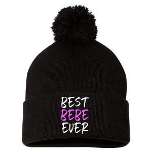 Best Bebe Ever Family Funny Cool Pom Pom 12in Knit Beanie