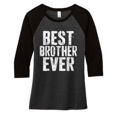 Best Brother Ever Father's Day Women's Tri-Blend 3/4-Sleeve Raglan Shirt