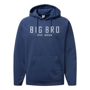 Big Bro Est 2024 Funny First Time Brother Promoted Performance Fleece Hoodie