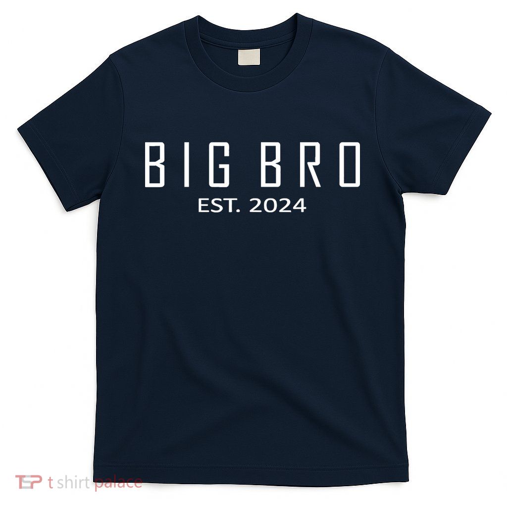 Big Bro Est 2024 Funny First Time Brother Promoted T-Shirt