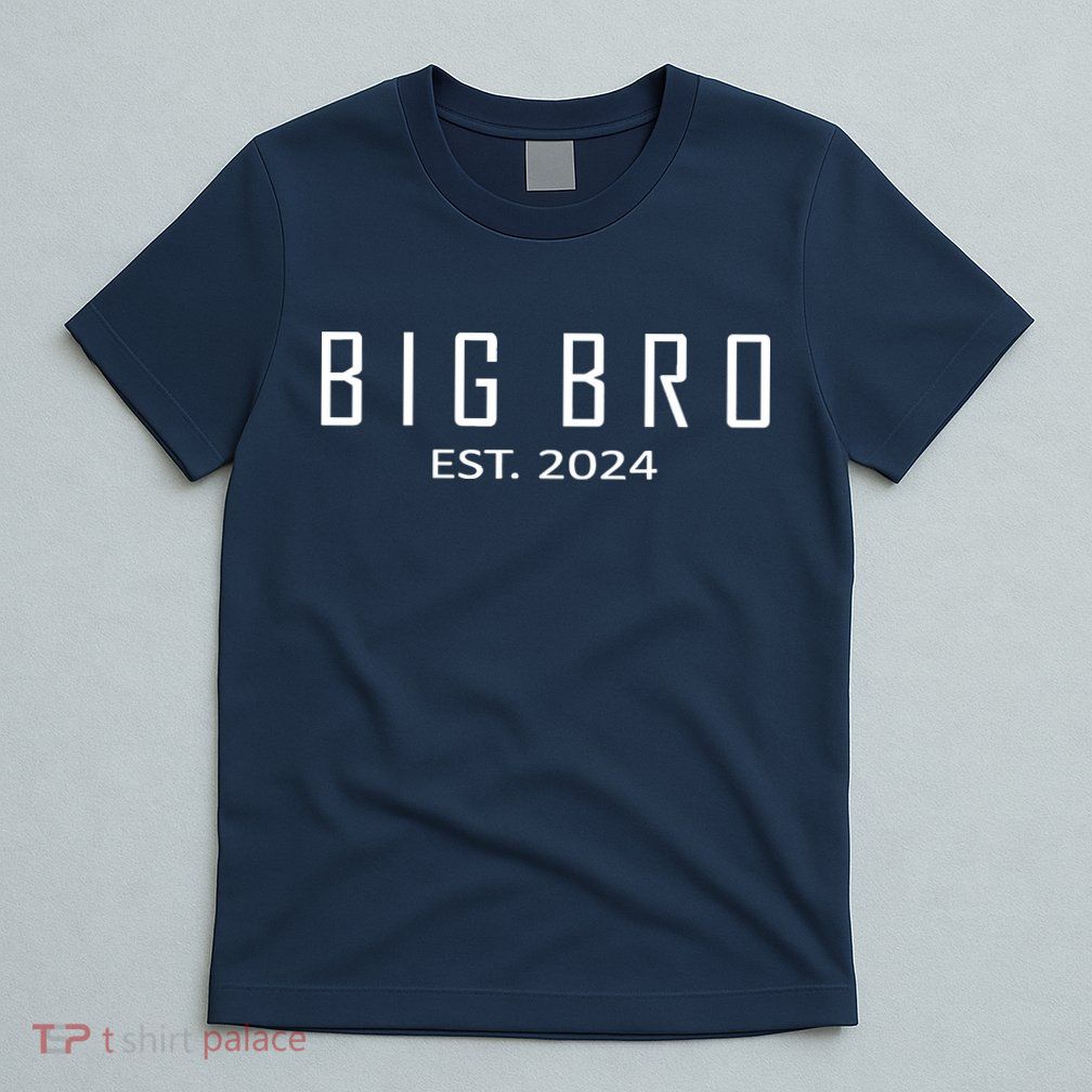 Big Bro Est 2024 Funny First Time Brother Promoted T-Shirt