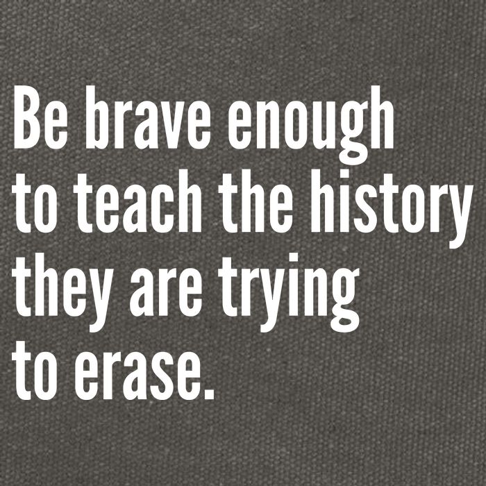 Be Brave Enough To Teach The History They Are Trying To Erase Cotton Canvas Backpack