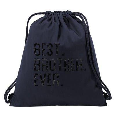 Best Brother Ever Father’s Day Gift For Brother Drawstring Bag