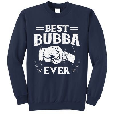 Best Bubba Ever National Bubba Day Brother Lovers Funny Sweatshirt