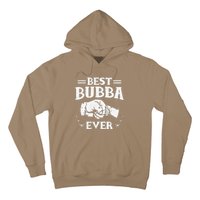 Best Bubba Ever National Bubba Day Brother Lovers Funny Hoodie