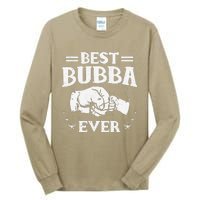 Best Bubba Ever National Bubba Day Brother Lovers Funny Tall Long Sleeve T-Shirt