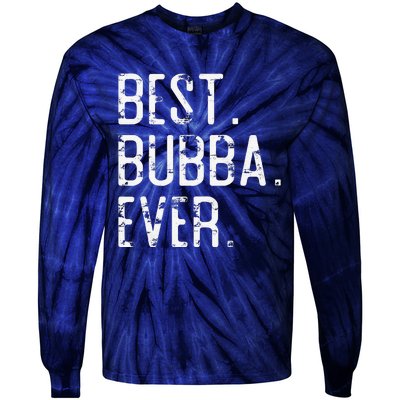 Best Bubba Ever Father’s Day Gift For Brother Bubba Tie-Dye Long Sleeve Shirt