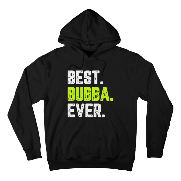 Best Bubba Ever Family Cool Hoodie