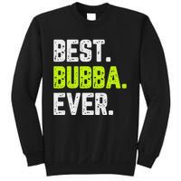 Best Bubba Ever Family Cool Sweatshirt