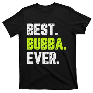 Best Bubba Ever Family Cool T-Shirt