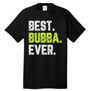 Best Bubba Ever Family Cool Tall T-Shirt