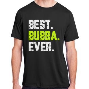 Best Bubba Ever Family Cool Adult ChromaSoft Performance T-Shirt