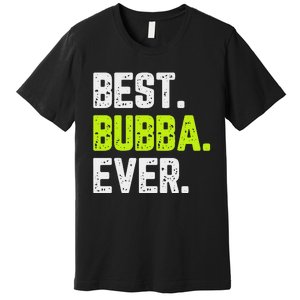 Best Bubba Ever Family Cool Premium T-Shirt