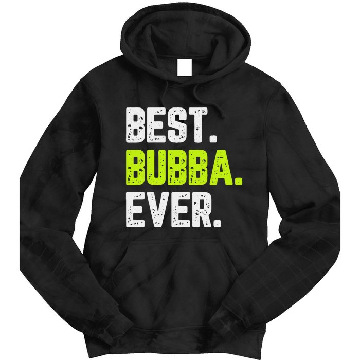 Best Bubba Ever Family Cool Tie Dye Hoodie