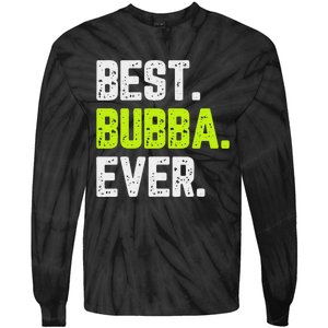 Best Bubba Ever Family Cool Tie-Dye Long Sleeve Shirt