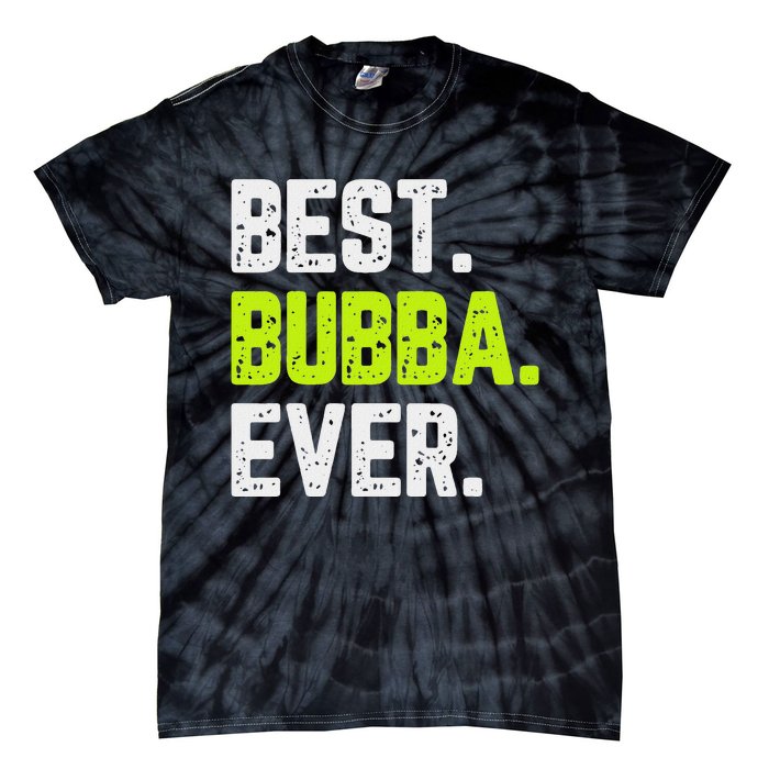 Best Bubba Ever Family Cool Tie-Dye T-Shirt